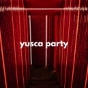 Yusca - Party 14