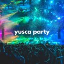 Yusca - Party 15