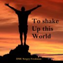 DMC Sergey Freakman - To shake Up this World ()