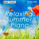 Aleh Famin - Relaxing Summer Piano
