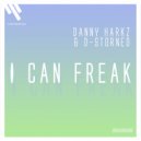 Danny Harkz & D-Storned - I Can Freak