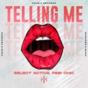 Select Active & Pimp Chic! - Telling Me (feat. Pimp Chic!) (Original mix)