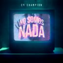 C4 Champion - NO SOMOS NADA