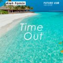 Aleh Famin - Time Out