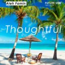 Aleh Famin - Thoughtful