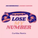 Joe Bermudez  &  Louise Carver  - Lose My Number (Curtiba Remix Instrumental)