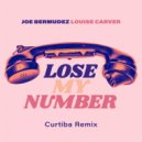 Joe Bermudez & Louise Carver & Curtiba - Lose My Number