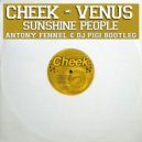Cheek - Venus (Antony Fennel & Dj Pigi Bootleg)