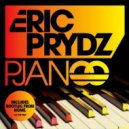 Eric Prydz - Pjanoo