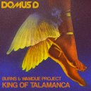 Burns Vs. Wamdue Project - King Of Talamanca (Domus D Rework)