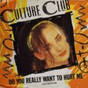 Culture Club - Do You Really Want To Hurt Me (Ced ReWork)