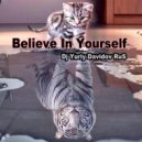 Dj Yuriy Davidov RuS - Believe In Yourself