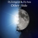 Dj.Zeitgeist & Dj.Asia - Other Side