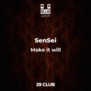 SenSei - Make it will