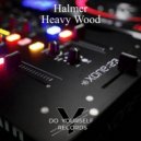 Halmer - Heavy Wood