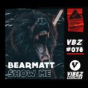 Bearmatt Music - Show Me (Extended Mix)