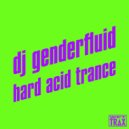 dj genderfluid - technogarten