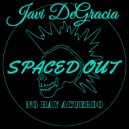 Javi DeGracia - Spaced Out