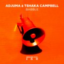ADJUMA Feat. Tshaka Campbell - Babble