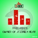 ThreeMinds - Owner Of A Lonely Heart (Radio Edit)