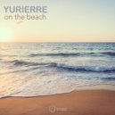 Yurierre - On Te Beach