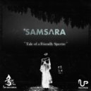 Samsara - Tale of a Friendly Spectre