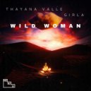 Thayana Valle, Girla - Wild Woman
