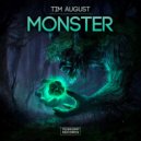 Tim August - Monster (Original Mix)