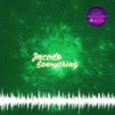 Incode - Everything