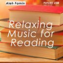 Aleh Famin - Relaxing Music for Reading