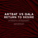 Artbat. Vs. Gala - Return To Desire