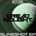 Dreadnought - Slingshot