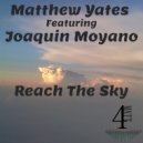 Matthew Yates ft. Joaquin Moyano - Reach The Sky (Instrumental Mix)