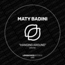 Maty Badini - Hanging Around