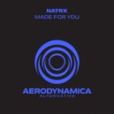NatrX - Made For You
