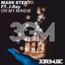 Mark Stent ft J-Ray - On My Mind