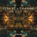 Tirkre & Tharok - Skeptic