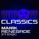 Manik (NZ) Feat. DTOX - Renegade