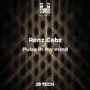 Renz Cabz - Pulse in my mind