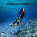 KosMat & Andrey Mogilev - Deep Sound #2