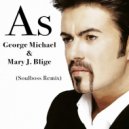 George Michael & Mary J. Blige - As (Extended Soulboss Remix)