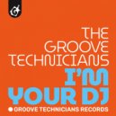 Groove Technicians - I'm Your DJ