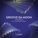 Groove Da Moon - Taurus