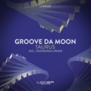 Groove Da Moon - Taurus (DeepMorals Remix)
