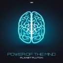 Planet Pluton - Power Of The Mind