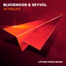 Blvckmoor & Skyvol - Afterlife