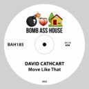 David Cathcart - Move Like That