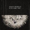 Jason Hersco - Just Like You