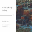 Noya Kei - Cautionary Tales