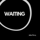 Jalen Perry - Waiting